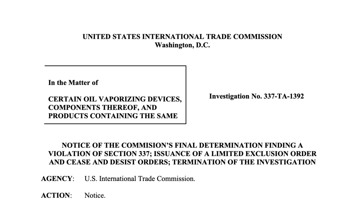 U.S. ITC Finds Section 337 Violation in Oil Vaporizing Devices, Issues Limited Exclusion Order Against STIIIZY